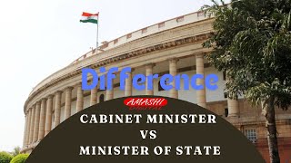 Understanding the Difference Cabinet Minister vs Minister of State [upl. by Enilehcim237]