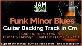 Funk Fusion Blues  Minor Blues Guitar Backing Track in Cm [upl. by Cosma]