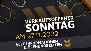 Verkaufsoffener Sonntag am 27112022  Verkaufsoffene Sonntage am 1 Advent 2022 [upl. by Tibbitts743]