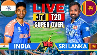 Live Super Over India vs Sri Lanka 3rd T20 Live Match Score amp Commentary  IND vs SL Live Cricket [upl. by Laehcim]