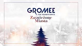 Gromee feat SoundnGrace  Zaśnieżone Miasta [upl. by Bellaude568]