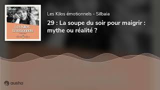 29  La soupe du soir pour maigrir  mythe ou réalité [upl. by Amihc]