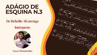 Rebello Alvarenga  Adágio de Esquina n3 [upl. by Wagner]