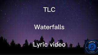 TLC  Waterfalls Lyric video [upl. by Groome]