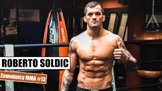 Roberto SOLDIC  Najmocniejszy mistrz KSW Zawodnicy MMA 13 [upl. by Namra]