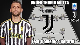 BERARDI TO JUVE JUVENTUS PREDICTION LINE UP FEAT DOMENICO BERARDI UNDER THIAGO MOTTA  RUMOUR [upl. by Ajar760]