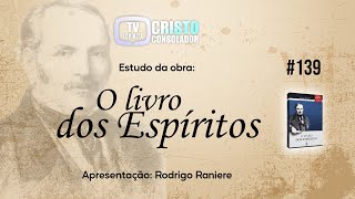 ESTUDO DE “O LIVRO DOS ESPÍRITOS”  139 [upl. by Eirbua]