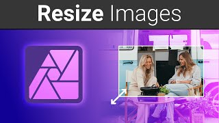 Affinity Photo How To Resize Images Tutorial [upl. by Eetnod]