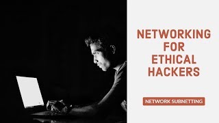 Networking for Ethical Hackers  Network Subnetting ReUp [upl. by Link]