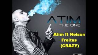 Atim ft Nelson Freitas Crazy [upl. by Ynnavoig]