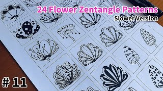 24 Flower Zentangle Patterns Tutorial Step by Step for Beginners 11  Slower Version [upl. by Nasas]