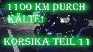 Motorradtour März 22 Teil 11 Korsik 1100 km an einem Tag ca 0 Grad leide an Unterkühlung [upl. by Gerianne]