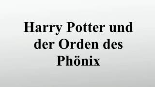 Harry Potter und der Orden des Phönix [upl. by Letitia728]