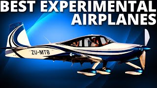 10 Best Experimental Airplanes to Build and Operate [upl. by Prentice188]