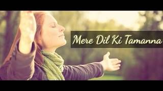 Mere Dil ki Tamanna  Ashley Joseph  New Hindi Christian Song [upl. by Yeltneb]