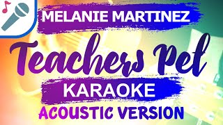 Melanie Martinez  Teachers pet  Karaoke Instrumental Acoustic [upl. by Annaiuq]