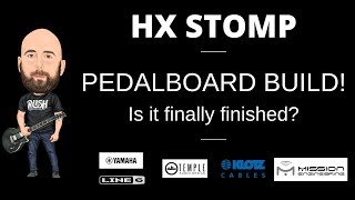 HX Stomp Pedalboard Build  Is It Finally Finished [upl. by Hekker]