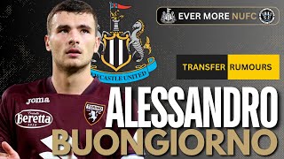 Newcastle make contact with Torino over Alessandro Buongiorno  NUFC TRANSFER NEWS [upl. by Carry699]