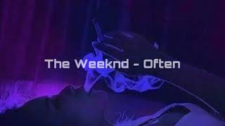 The Weeknd  Often SLOWED [upl. by Ekusoyr]