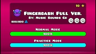 FINGERDASH FULL VERSION BY MUSIC SOUNDS GD ME GEOMETRY DASH 211 [upl. by Aleyam581]