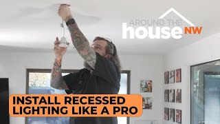 Perform Like a Pro Installing Recessed Lighting [upl. by Legnaesoj]