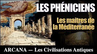 LHistoire des Phéniciens  Les Civilisations Antiques [upl. by Nylirad]