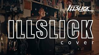 รวมเพลง อิลสลิก illslick cover i LL [upl. by Etra]