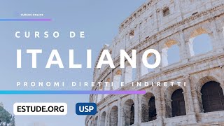 Pronomi diretti e indiretti Aula 4  Dire Fare Arrivare Curso de Italiano [upl. by Jourdain]