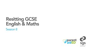 Parent Aid Session 8 Resitting GCSE English amp Maths [upl. by Colner]