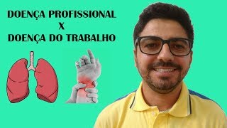 Diferença entre Doença Profissional e Doença do Trabalho  Com Exemplos e Questões Comentadas [upl. by Roshelle]