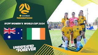 CommBank ParaMatildas v Ireland  IFCPF Womens World Cup 2024 [upl. by Wager135]