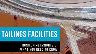 Tailings Storage Facilities TSF – Challenges monitoring amp best practice [upl. by Chloette]