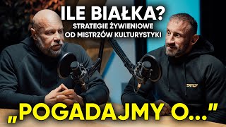 ILE BIAŁKA💪 STRATEGIE ŻYWIENIOWE MISTRZÓW KULTURYSTYKI 🎥  Pogadajmy o [upl. by Limemann]