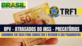 Precatórios  RPV  Atrasados do INSS 2024  CAMINHO PRA CONSULTAR E RECEBER SEUS PAGAMENTOS no TRF1 [upl. by Elwyn]