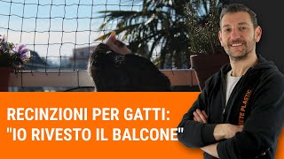 Recinzione per gatti Io rivesto il balcone… video 4 di 4 [upl. by Duj]