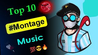 Top 10 Best Montage Music 2022  No Copyright  montage songs free to use  inshot music [upl. by Eterg]