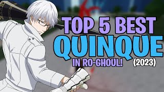 Top 5 Best Quinques in Ro Ghoul 2023  RoGhoul [upl. by Falk]