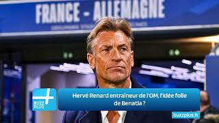 Hervé Renard entraîneur de lOM lidée folle de Benatia ‍ [upl. by Kristan]