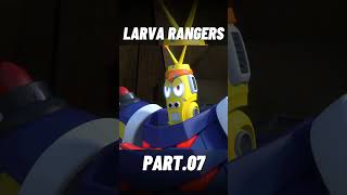 Larva Rangers [upl. by Kiki]