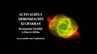 ACTIVACIÓN Y ARMONIZACIÓN PARA LOS 12 CHAKRAS  EXTREMADAMENTE POTENTE  leer descripción [upl. by Vander]