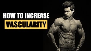 How to Increase VASCULARITY  Real amp Natural Tips by Guru Mann [upl. by Ez211]