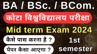 BA BSc BCom Mid Term Exam and Marking Pattern 2024 Kota University 1stsemesterexam [upl. by Naivatco524]