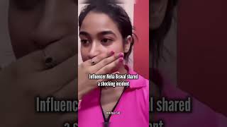 INFLUENCER NEHA BISWAL SHARED A SHOCKING INCIDENT shorts [upl. by Asiuol467]