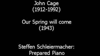 John Cage Our Spring will come [upl. by Erodroeht]