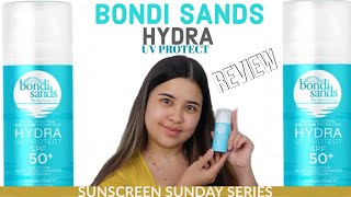 Sunscreen Sunday Series  BONDI SANDS HYDRA UV PROTECT [upl. by Kristo]