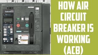 What is Air Circuit Breaker  How ACB is Working [upl. by Giselbert208]