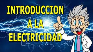 ⚡INTRODUCCIÓN A LA ELECTRICIDAD  ELECTRICIDAD BASICA [upl. by Adnoryt]