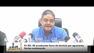 En RD 28 acueductos fuera de servicio por aguaceros lluvias continuarán [upl. by Oruam]