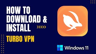 How to Download and Install Turbo VPN For Windows [upl. by Annaed]