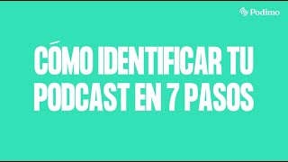 Cómo identificar tu podcast en Podimo en 7 pasos [upl. by Enoid]